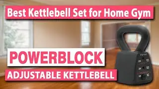 POWERBLOCK Adjustable Kettlebell - Best Kettlebell Set for Home Gym