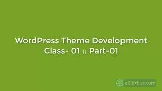 Word press Themes and Plugins Customization Bangla Tutorial - Step by Step for beginners 2020