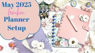 MAY 2025 PLANNER SETUP | THE HAPPY PLANNER - PLANNER MOVE IN - FRANKENPLANNER FRANKEN PLANNER