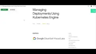 [DEPRECATED] Managing Deployments Using Kubernetes Engine | Qwiklabs