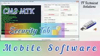 CM2 MTK | SECURITY TAB | CM2 Course Part 08 | HOW TO USE INFINITY BOX CM2 DONGLE