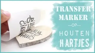 Met Transfermarker teksten op houten hartjes overbrengen
