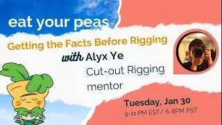 Eat your Peas: Getting the Facts Before you Start Cut-out Rigging - Alyx Ye