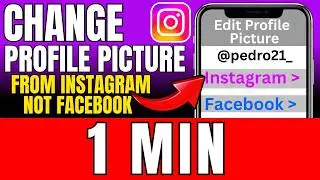 How To Change Only Instagram Profile Picture Not Facebook 2026