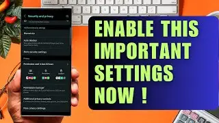 Enable This IMPORTANT Settings Now on One UI 6.1/6.0