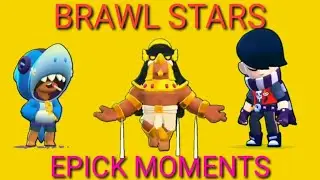 BRAWL STARS EPICK MOMENTS