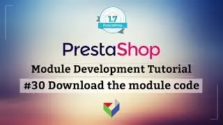 Download Multipurpose module code | 30 - PrestaShop Module Tutorial