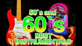 50`s and 60`s Instrumental hits for all time - Over 2 hours with Golden Memories
