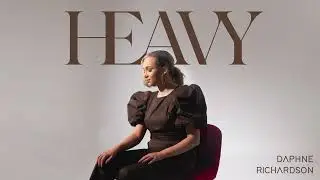 DAPHNE RICHARDSON - Heavy [Official AUDIO]