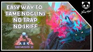 Easy Way To Tame Noglins | ARK: Survival Evolved