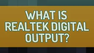 What is Realtek digital output?