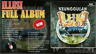 Illusi Full Album | Illusi Kumpulan Lagu Hits Top Kenangan | Illusi Best Song