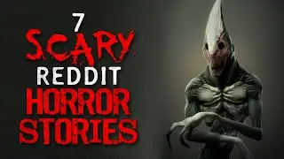 7 CHILLING Horror Stories from r/nosleep Reddit