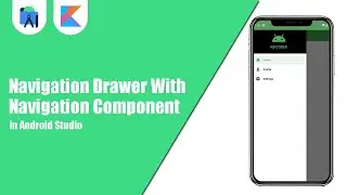 Navigation Drawer With Navigation Component in Android Studio | Kotlin | Android Tutorials