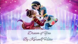 Dream of You Full+Lyrics (By Karen and Hikari)