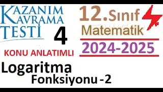 12. Sınıf Matematik MEB Kazanım Kavrama Testi 4 | 2024 2025 | Logaritma Fonksiyonu 2 | AYT Matematik