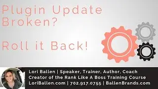 How to Roll Back Your WordPress Plugins to a Previous Version | LoriBallen.com 2018