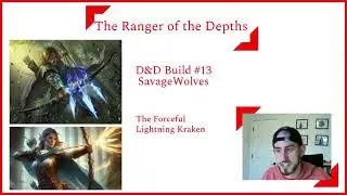 D&D Build #13: The Ranger of the Depths