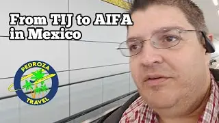 Traveling from the Tijuana (TIJ) Airport to the new AIFA airport in Mexico City #cdmx