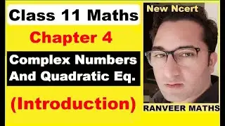 Class 11 Maths Ex.4.1 (Introduction) | Complex Numbers and Quadratic Equations | Ranveer Maths