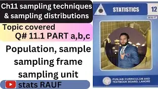 q11.1a,b,c ch11 sampling techniques and sampling distribution ics stats2/statsrauf