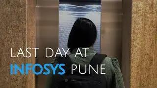My last day at Infosys Pune | Campus tour