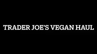 Trader Joe’s vegan haul #traderjoes #veganfoodhaul #veganfoodtastetest #veganfood