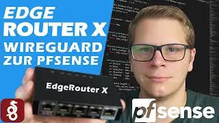 ER-X EdgeRouter WireGuard zur pfSense - Schritt für Schritt