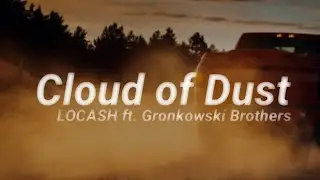 LOCASH - Cloud of Dust ft. Gronkowski Brothers (Lyrics)
