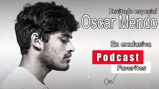Director de cortometraje; Oscar Mendo | Podcast 