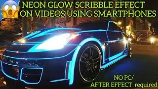 How to get neon glow scribble effects on video without after effects/premiere pro using smartphone