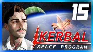 КЕРБАЛОВ НА ЛЕЙТ! | Kerbal Space Program №15