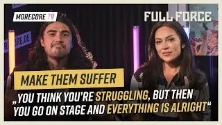 Make Them Suffer: "You think you're struggling, but then you go on stage and everything is alright"
