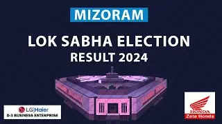 MIZORAM LOK SABHA ELECTION RESULT 2024 | LIVE