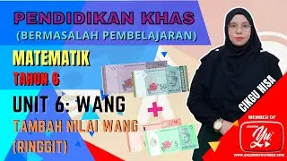 KSSR TAHUN 6 (MATEMATIK) | UNIT 6 : WANG - TAMBAH NILAI WANG (RINGGIT)