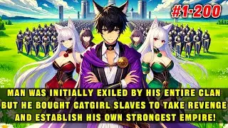🔥Young Lord Was Exiled by His Entire Clan, But He Bought Cheap Catgirl Slaves to Rule the Continent！