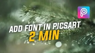 How To Add Font In PicsArt  Step By Step In Just 2 MIN | Picsart Editing Tutorial
