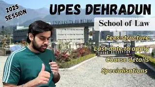UPES School of Law all details 2025 session| Fees, placements and all