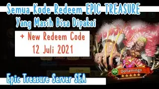 Semua Kode Redeem Yang Masih Bisa Dipakai 12 Juli 2021 | Epic Treasure Server Sea