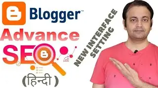 Blogger SEO Settings Tips In Hindi [2022] | New Blogger Interface Full Setting | Techno Vedant