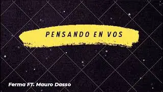 Ferma FT. Mauro Dasso - Pensando en vos
