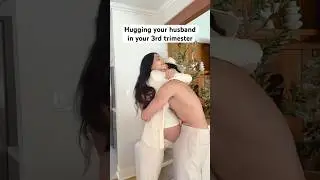 How to hug your pregnant wife