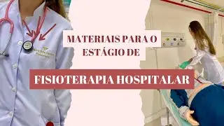 MATERIAIS ESSENCIAIS PARA O ESTÁGIO DE FISIOTERAPIA HOSPITALAR | tudo que eu uso no meu dia a dia