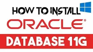 How to Install Oracle Database 11g on Windows 10 || Oracle 11g 64 bit, 32 bit