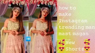 editing tutorial | Instagram trending Man Mast Magan |Arishfa khan|#trending #newshortz