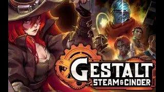 《格式塔：蒸汽与煤渣（Gestalt: Steam & Cinder）》Demo试玩直播录像
