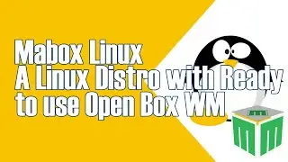 MABOX LINUX A LIGHTWEIGHT DISTRIBUTION WITH READY TO USE OPENBOX WINDOW MANAGER