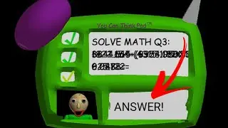 Baldi's Basics Classic 3RD QUESTION HAS AN ANSWER??? (HOW?)