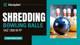 Can an Industrial Shredder Destroy Bowling Balls? | Vecoplan Testing