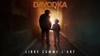 DAVODKA - Libre comme l'art (Audio officiel)